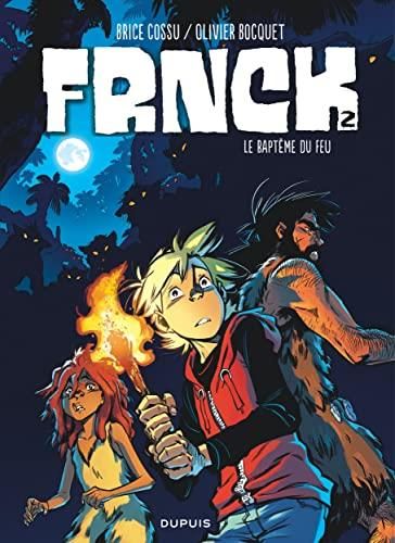 Frnck 02 : le baptême du feu
