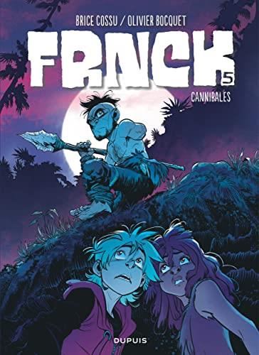 Frnck 05 : cannibales